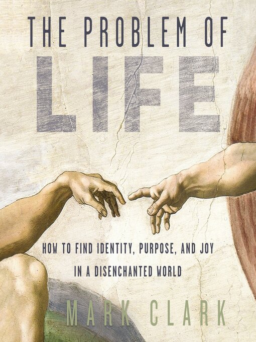 Title details for The Problem of Life by Mark Clark - Wait list